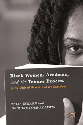 Black Women, Academe, and the Tenure Process in the United States and the Caribbean