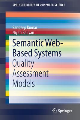 Semantic Web Based Systems: Quality Assessment Models