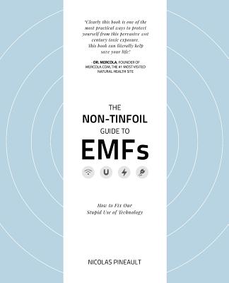 The Non-Tinfoil Guide to EMFs: How to Fix Our Stupid Use of Technology