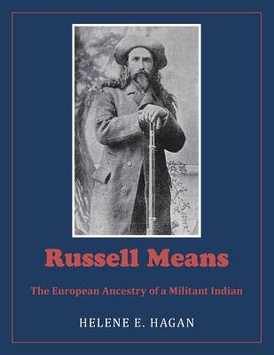 Russell Means: The European Ancestry of a Militant Indian