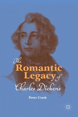 The Romantic Legacy of Charles Dickens