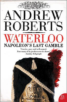 Waterloo: Napoleon’s Last Gamble