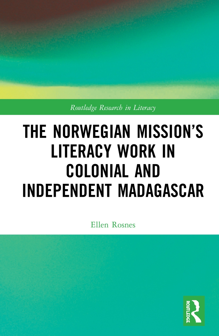 The Norwegian Mission’s Literacy Work in Colonial and Independent Madagascar