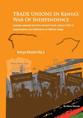 Trade Unions in Kenya’s War of Independence