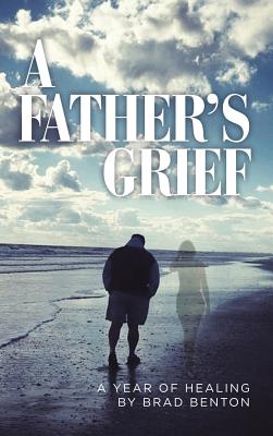 A Father’s Grief: A Year of Healing