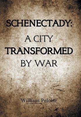 Schenectady: a City Transformed by War