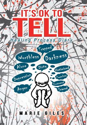 It’s Ok to Tell: Healing Process Diary