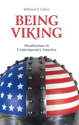 Being Viking: Heathenism in Contemporary America