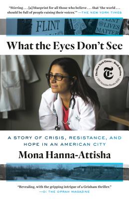 What the Eyes Don’t See: A Story of Crisis, Resistance, and Hope in an American City