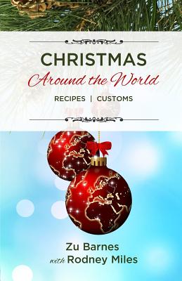 Christmas Around the World: Recipes / Customs