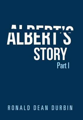 Albert’s Story: Part I