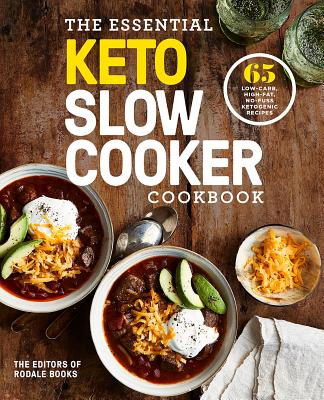 The Essential Keto Slow Cooker Cookbook: 65 Low-Carb, High-Fat, No-Fuss Ketogenic Recipes