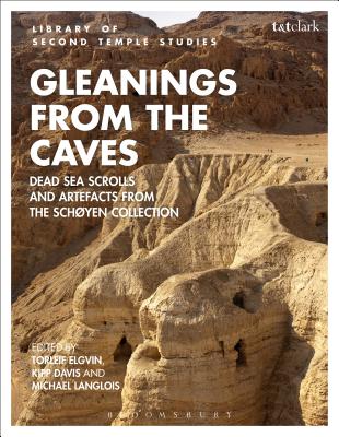 Gleanings from the Caves: Dead Sea Scrolls and Artefacts from the Sch�yen Collection