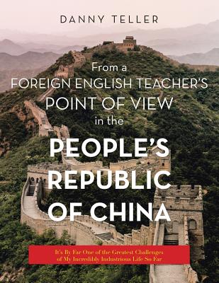 From a Foreign English Teacher’s Point of View in the People’s Republic of China: It’s by Far One of the Greatest Challenges of
