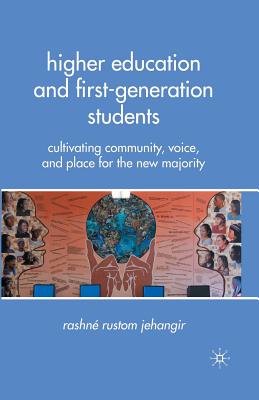 Higher Education and First-generation Students: Cultivating Community, Voice, and Place for the New Majority