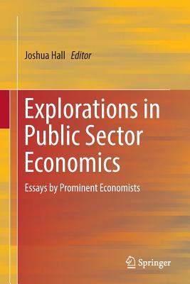 Explorations in Public Sector Economics: Essays by Prominent Economists