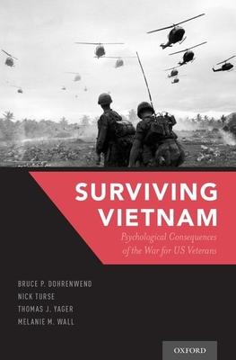 Surviving Vietnam: Psychological Consequences of the War for Us Veterans