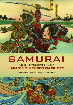 Samurai: An Encyclopedia of Japan’s Cultured Warriors