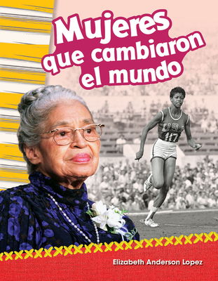 Mujeres que cambiaron el mundo / Women Who Changed The World