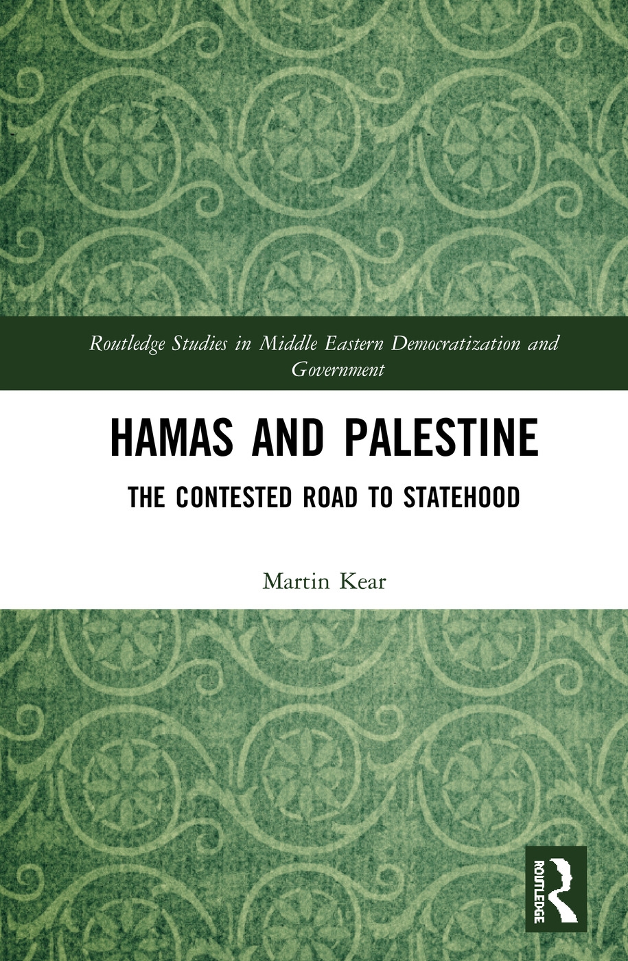 Hamas and Palestine: The Contested Road to Statehood