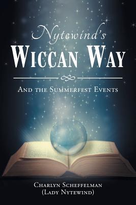 Nytewind’s Wiccan Way: And the Summerfest Events