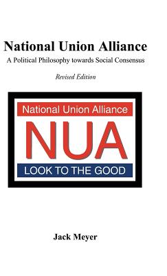 National Union Alliance: A Political Philosophy Towards Social Consensus