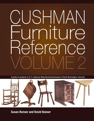 Cushman Furniture Reference: Furniture by the H. T. Cushman Manufacturing Company of North Bennington, Vermont