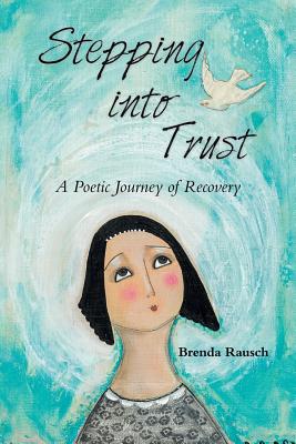 Stepping into Trust: A Poetic Journey of Recovery