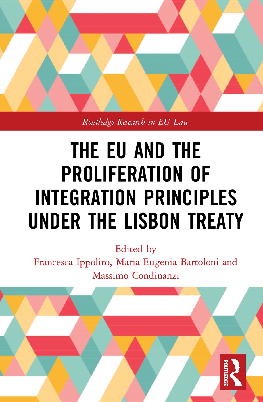 The Eu and the Proliferation of Integration Principles Under the Lisbon Treaty