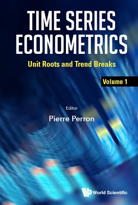 Time Series Econometrics: Unit Roots and Trend Breaks