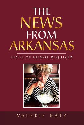 The News from Arkansas: Sense of Humor Required