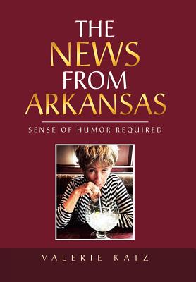 The News from Arkansas: Sense of Humor Required