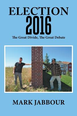 Election 2016: The Great Divide, the Great Debate