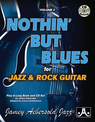 Jamey Aebersold Jazz -- Nothin’ but Blues: For Jazz & Rock Guitar