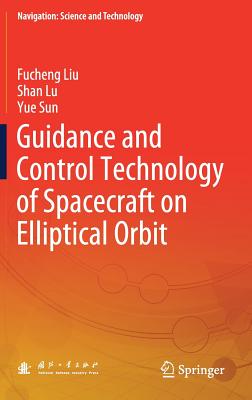 Guidance and Control Technology of Spacecraft on Elliptical Orbit