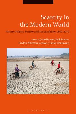 Scarcity in the Modern World: History, Politics, Society and Sustainability, 1800-2075