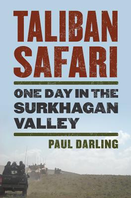 Taliban Safari: One Day in the Surkhagan Valley