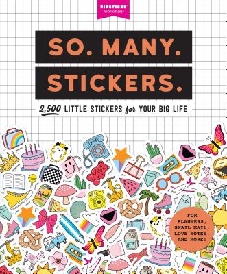 So. Many. Stickers.: 2,500 Little Stickers for Your Big Life