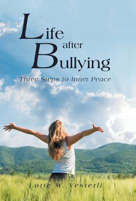 Life After Bullying: Three Steps to Inner Peace