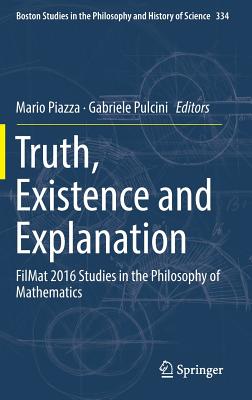 Truth, Existence and Explanation: Filmat 2016 Studies in the Philosophy of Mathematics