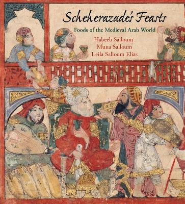 Scheherazade’s Feasts: Foods of the Medieval Arab World