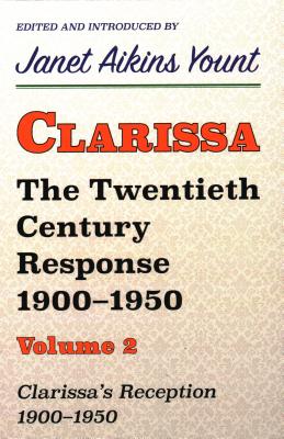 Clarissa: The Twentieth-Century Response 1900-1950: Clarissa’s Reception, 1900-1950