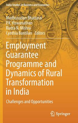 Employment Guarantee Programme and Dynamics of Rural Transformation in India: Challenges and Opportunities