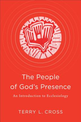 The People of God’s Presence: An Introduction to Ecclesiology