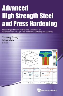 Advanced High Strength Steel and Press Hardening: Proceedings of the 4th International Conference on Advanced High Strength Stee