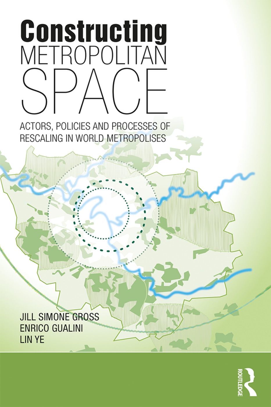 Constructing Metropolitan Space: Actors, Policies and Processes of Rescaling in World Metropolises