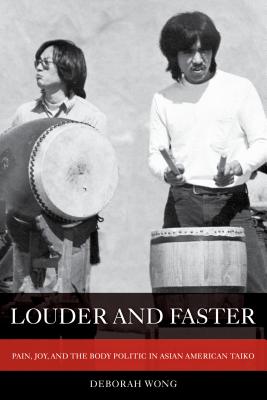 Louder and Faster: Pain, Joy, and the Body Politic in Asian American Taikovolume 55