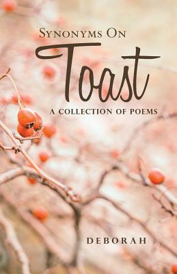 Synonyms on Toast: A Collection of Poems