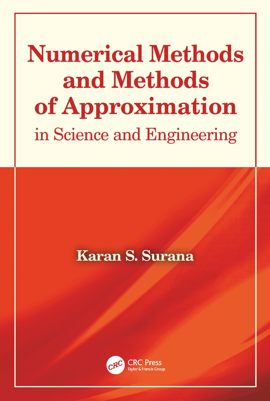 Numerical Methods and Methods of Approximation in Science and Engineering