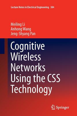 Cognitive Wireless Networks Using the Css Technology